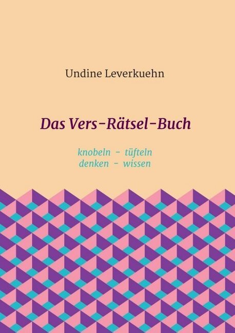 Cover: 9783743923553 | Das Vers-Rätsel-Buch | knobeln - tüfteln - denken - wissen | Buch