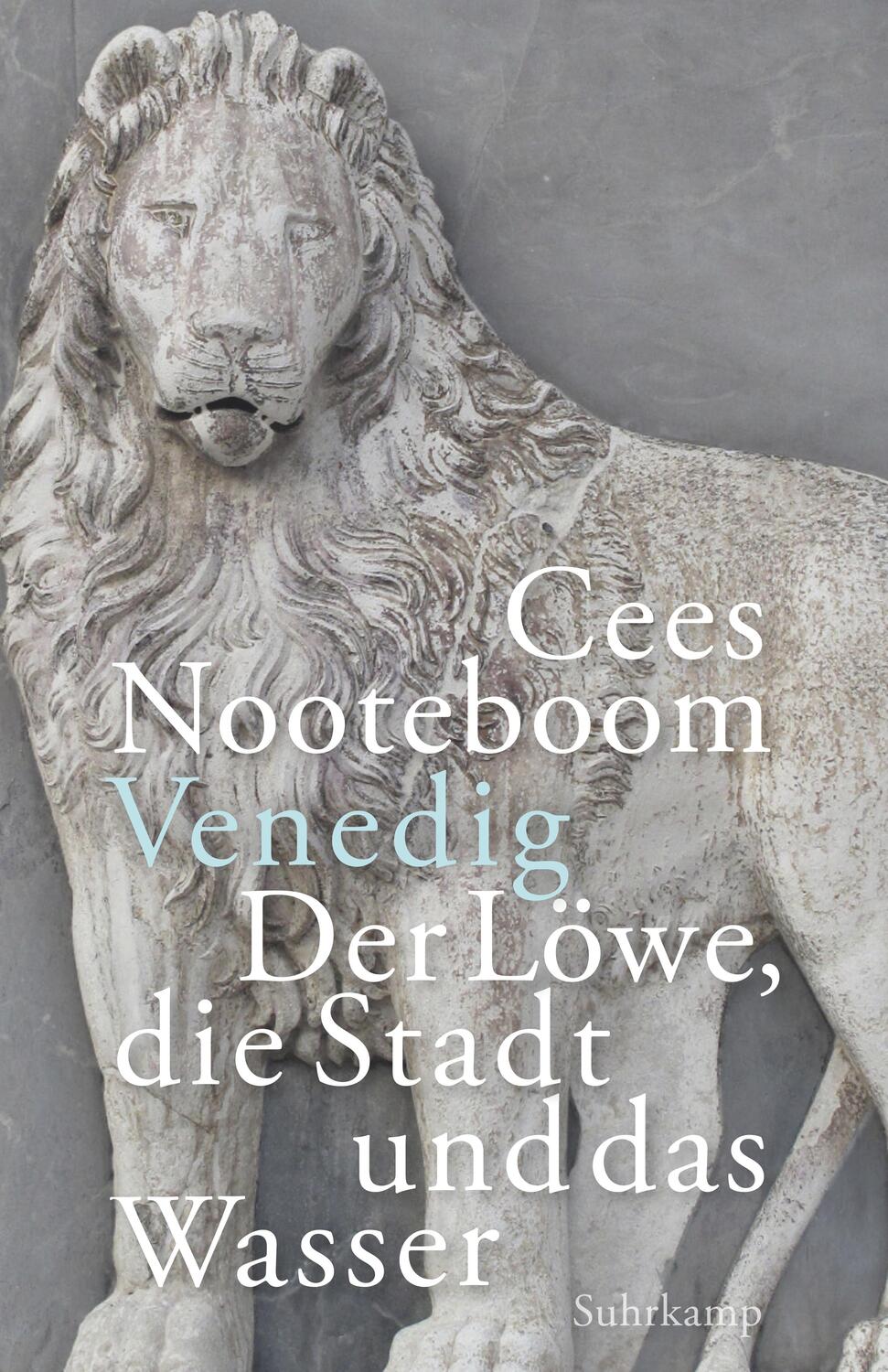 Cover: 9783518468807 | Venedig. Der Löwe, die Stadt und das Wasser | Cees Nooteboom | Buch