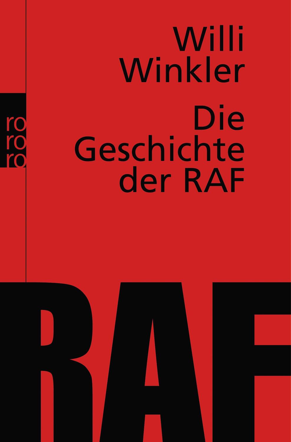 Cover: 9783499616662 | Die Geschichte der RAF | Willi Winkler | Taschenbuch | Paperback