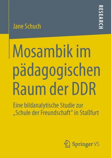 Cover: 9783658010331 | Mosambik im pädagogischen Raum der DDR | Jane Schuch | Taschenbuch