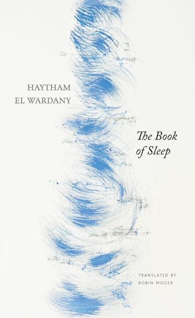Cover: 9780857429537 | The Book of Sleep | Haytham El Wardany | Taschenbuch | Arab List