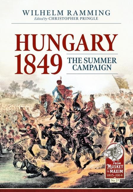 Cover: 9781915113801 | Hungary 1849: The Summer Campaign | Wilhelm Ramming | Taschenbuch