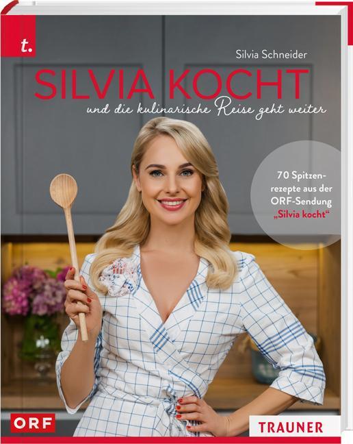 Cover: 9783991131922 | Silvia kocht und die kulinarische Reise geht weiter | Silvia Schneider
