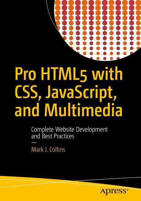 Cover: 9781484224625 | Pro Html5 with Css, Javascript, and Multimedia: Complete Website...