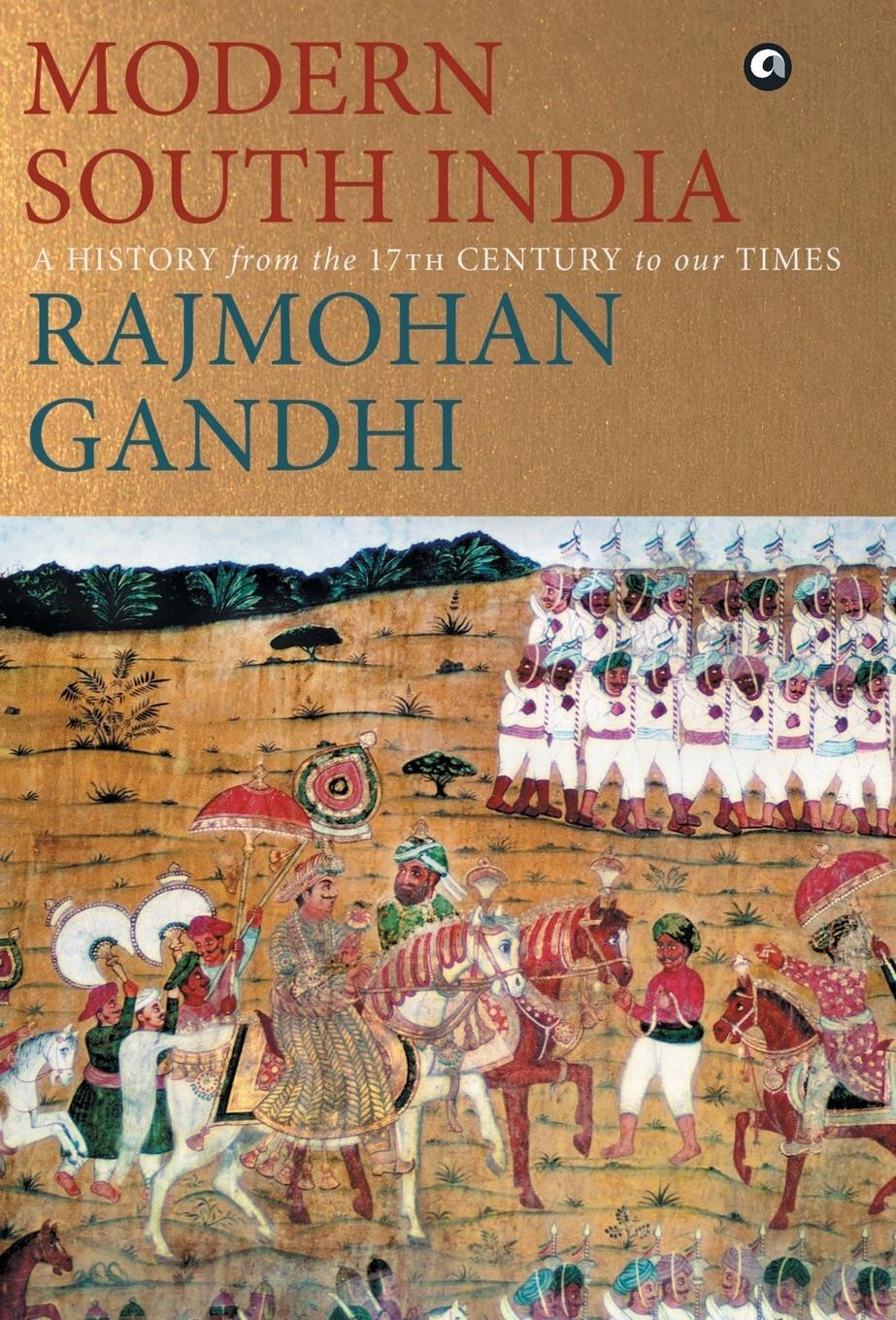 Cover: 9789388292221 | MODERN SOUTH INDIA-A History from the 17th Century to our Times | Buch