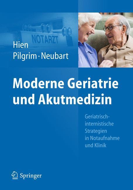 Cover: 9783642256028 | Moderne Geriatrie und Akutmedizin | Peter Hien (u. a.) | Buch | X