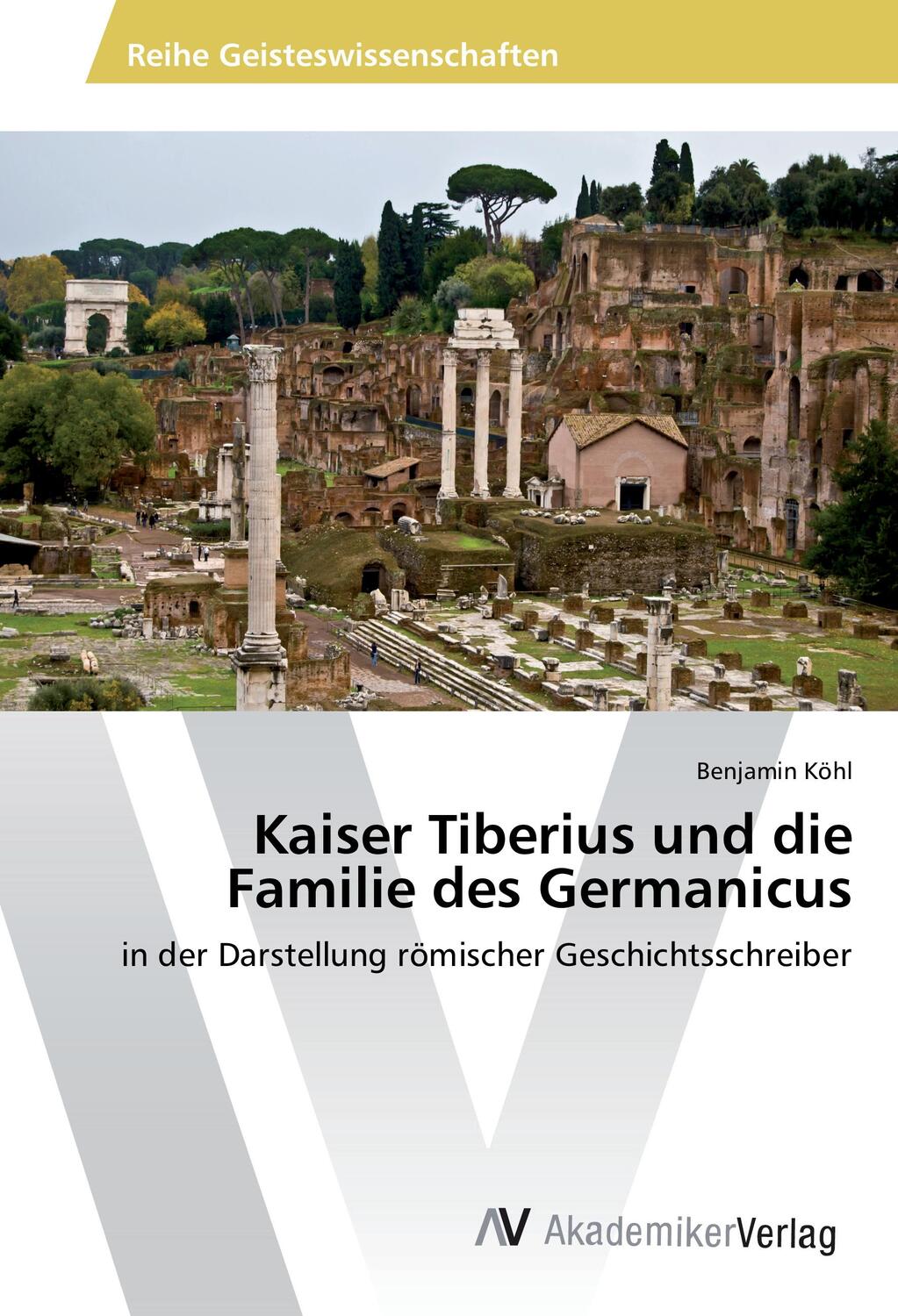 Cover: 9783330506787 | Kaiser Tiberius und die Familie des Germanicus | Benjamin Köhl | Buch