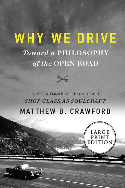 Cover: 9780062999900 | Why We Drive | Toward a Philosophy of the Open Road | Crawford | Buch