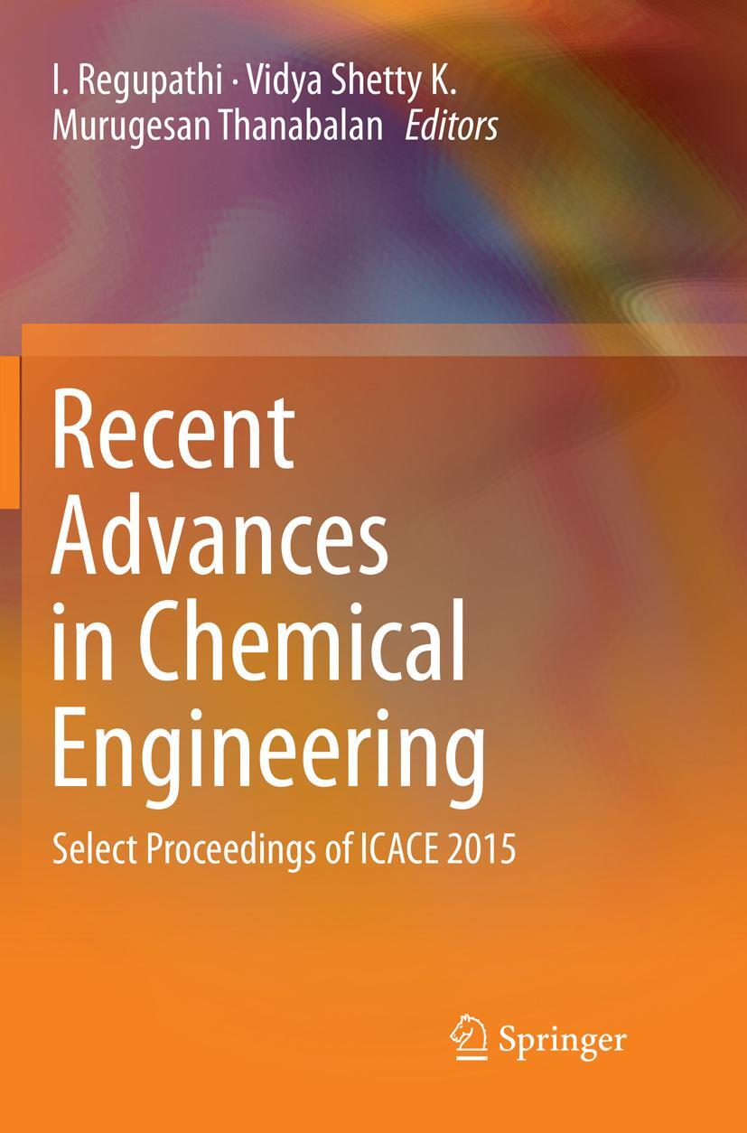 Cover: 9789811094071 | Recent Advances in Chemical Engineering | I. Regupathi (u. a.) | Buch