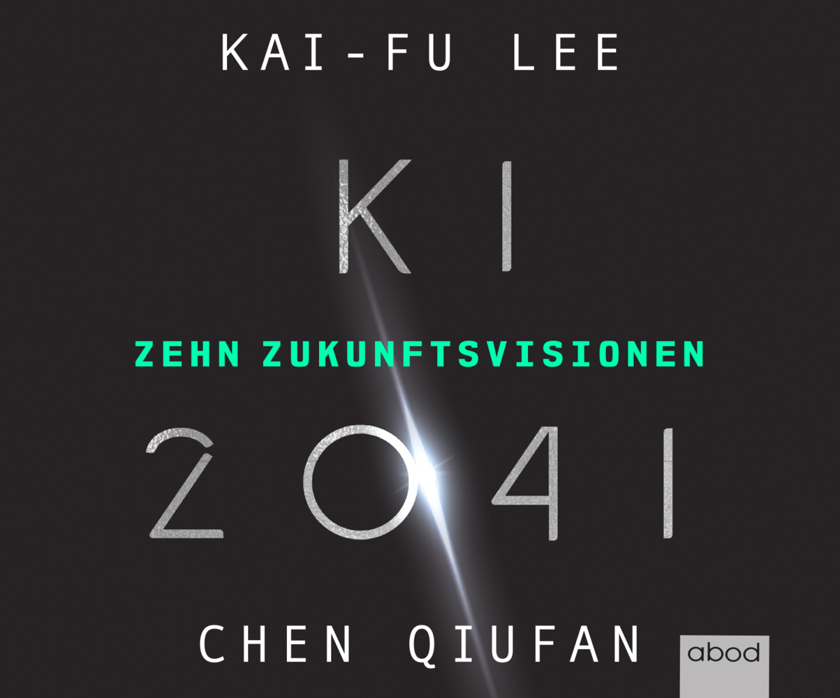 Cover: 9783954718351 | KI 2041, Audio-CD | Zehn Zukunftsvisionen | Kai-Fu Lee (u. a.) | CD