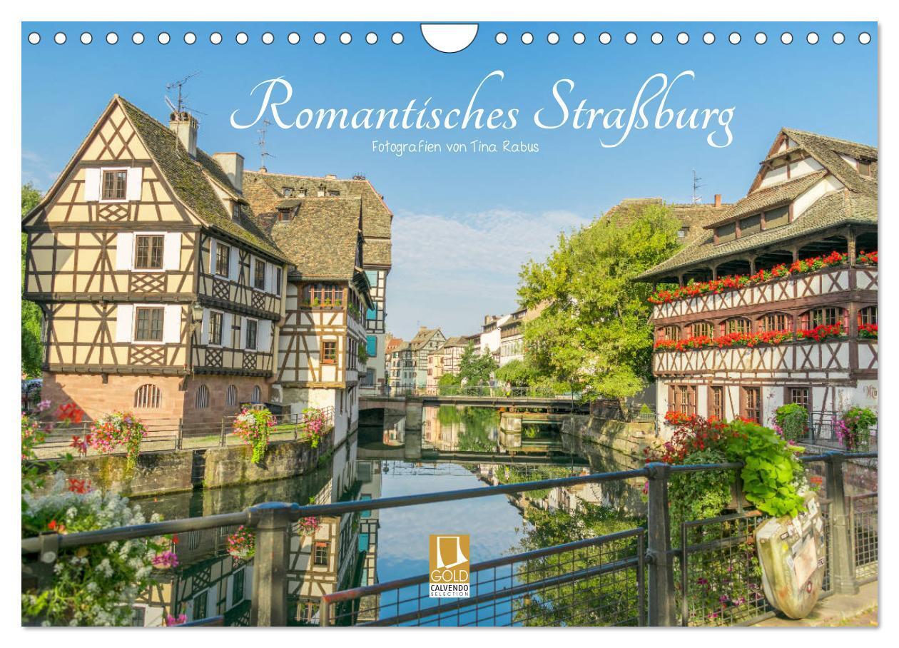 Cover: 9783435295913 | Romantisches Straßburg (Wandkalender 2025 DIN A4 quer), CALVENDO...