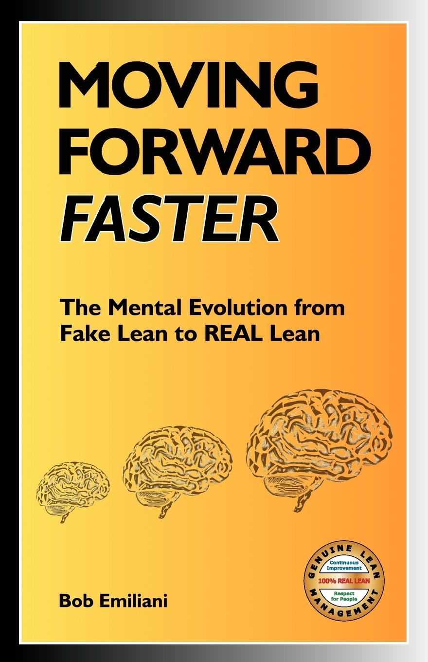 Cover: 9780984540013 | Moving Forward Faster | Bob Emiliani | Taschenbuch | Englisch | 2011