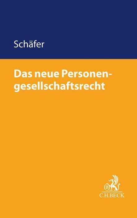 Cover: 9783406775017 | Das neue Personengesellschaftsrecht | Einführung zum MoPeG | Schäfer