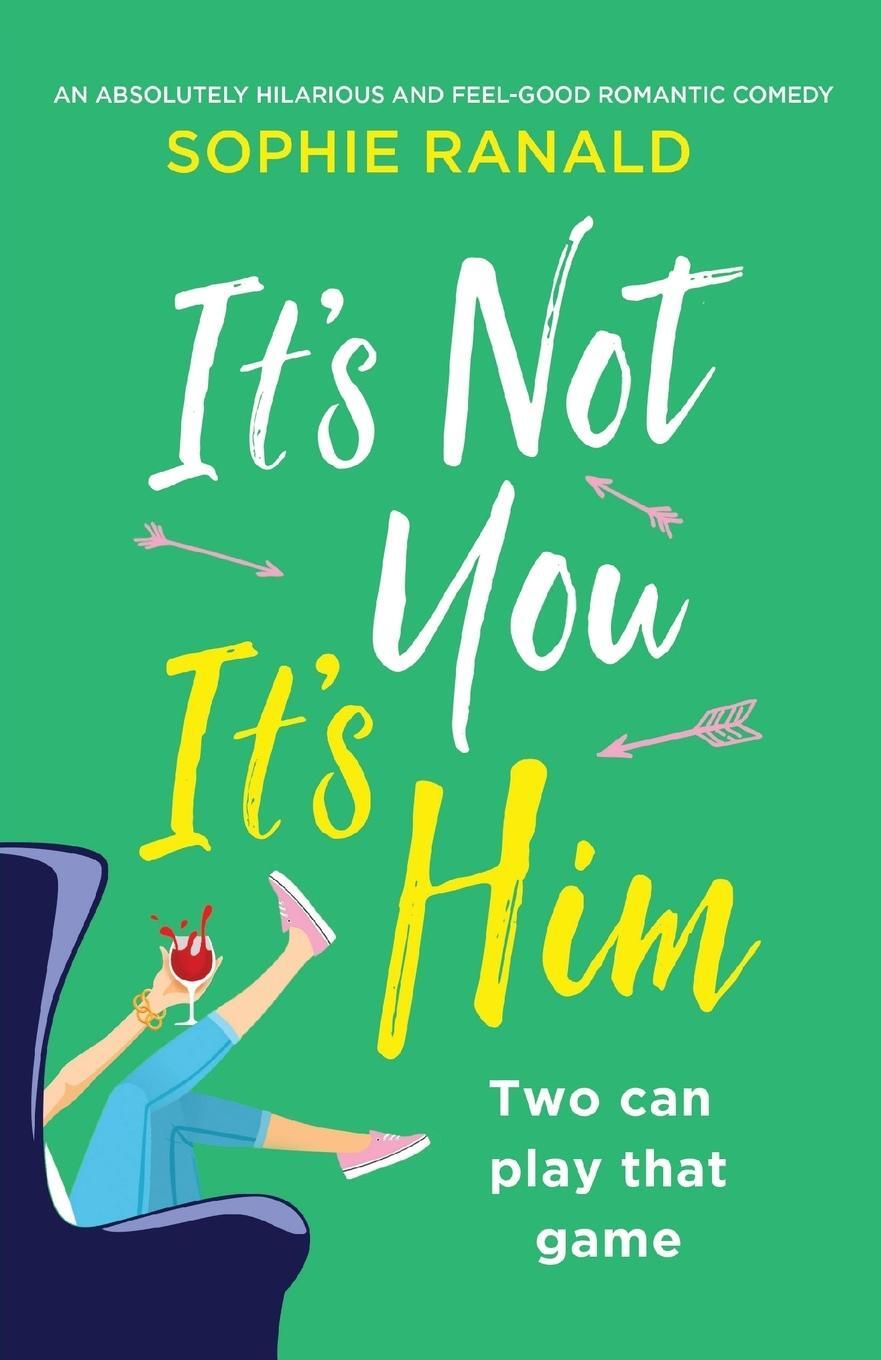 Cover: 9781786819307 | It's Not You It's Him | Sophie Ranald | Taschenbuch | Paperback | 2019
