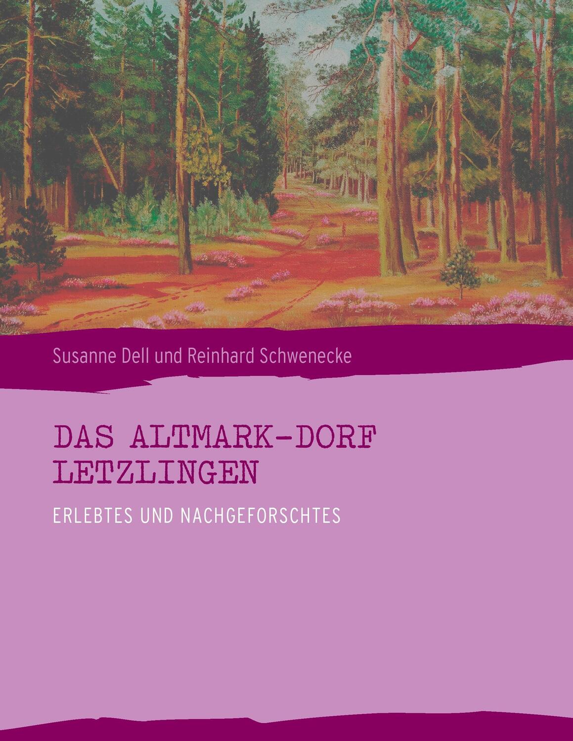 Cover: 9783735788627 | Das Altmark-Dorf LETZLINGEN | Erlebtes und Nachgeforschtes | Buch
