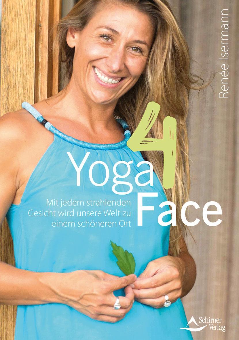 Cover: 9783843413640 | Yoga4Face | Wer Face-Yoga praktiziert, braucht kein Botox! | Isermann