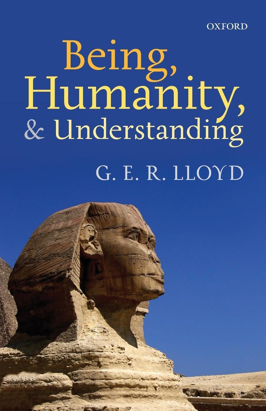 Cover: 9780198707936 | Being, Humanity, and Understanding | G. E. R. Lloyd | Taschenbuch