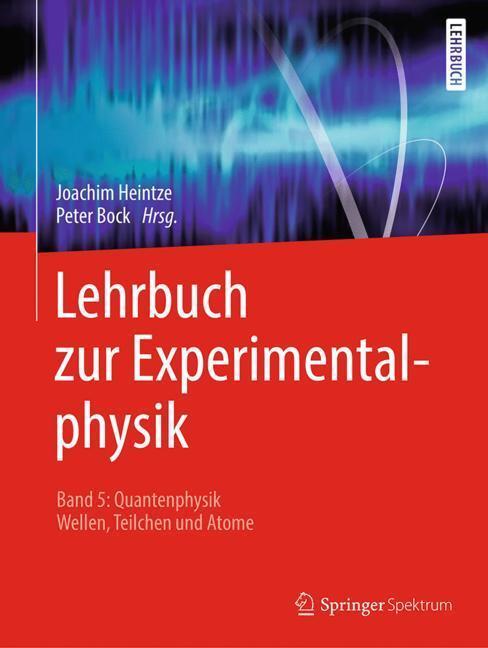 Cover: 9783662586259 | Lehrbuch zur Experimentalphysik. Bd.5 | Joachim Heintze | Taschenbuch