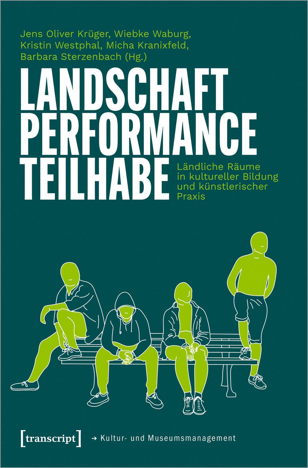 Cover: 9783837666014 | Landschaft - Performance - Teilhabe | Jens Oliver Krüger (u. a.)