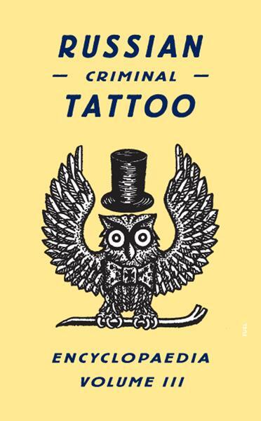 Cover: 9780955006197 | Russian Criminal Tattoo Encyclopedia Volume III | Baldaev (u. a.)