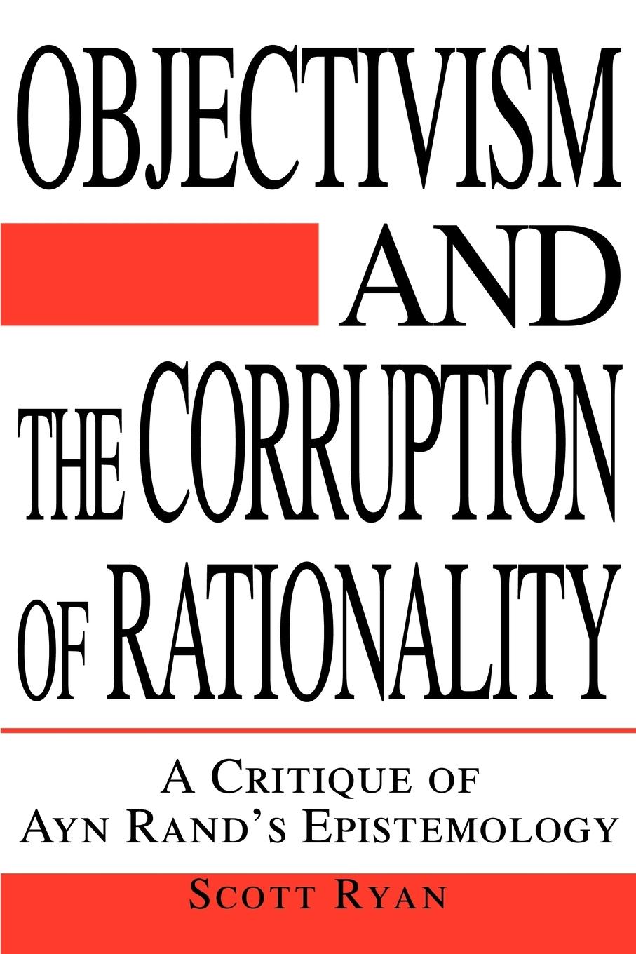 Cover: 9780595267330 | Objectivism and the Corruption of Rationality | Scott Ryan | Buch