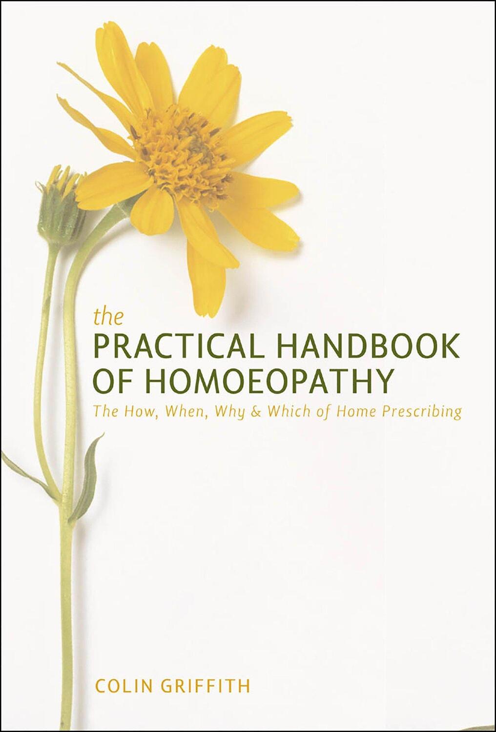 Cover: 9781905857593 | The Practical Handbook of Homoeopathy | Colin Griffith | Taschenbuch