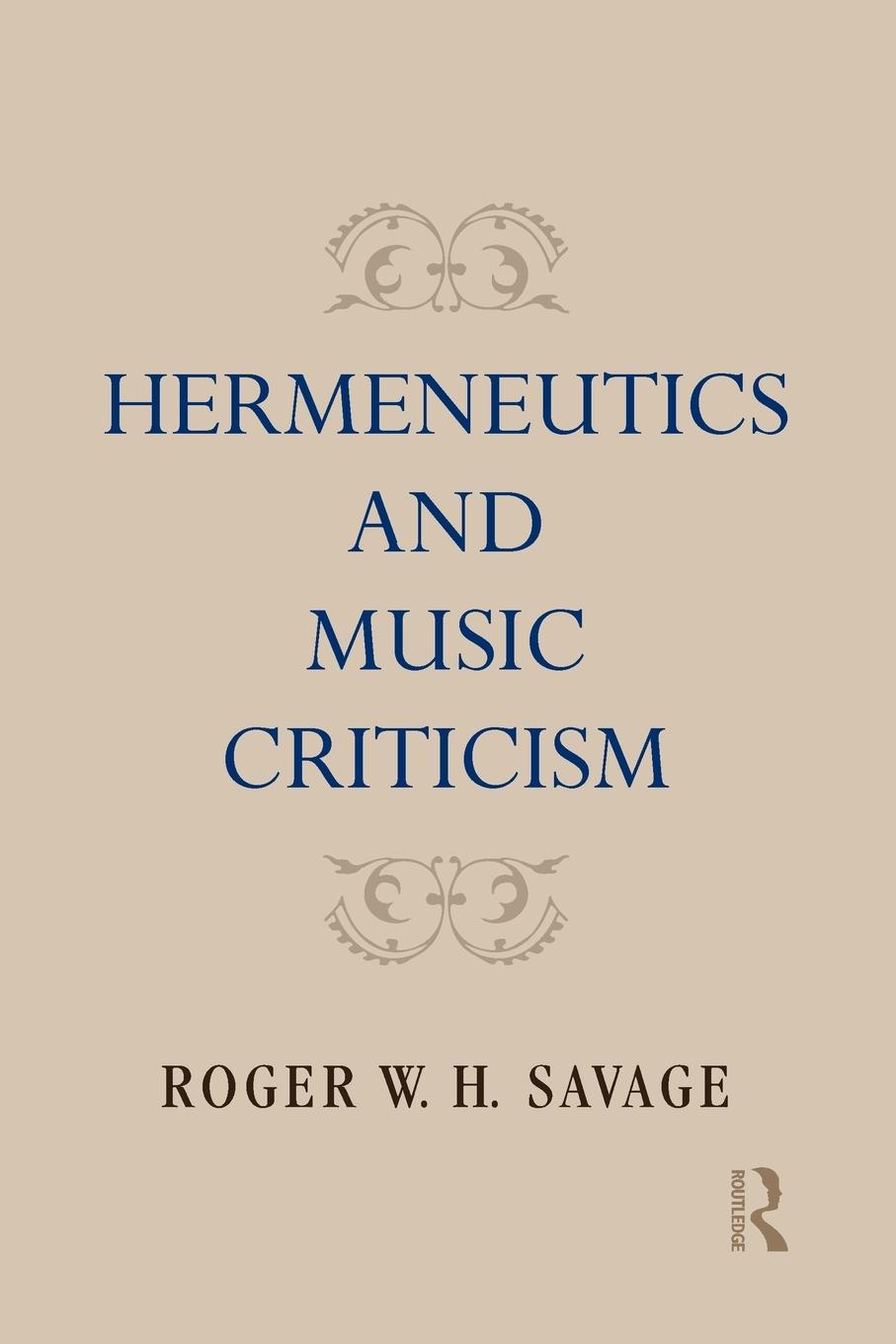 Cover: 9781138870291 | Hermeneutics and Music Criticism | Roger W. H. Savage | Taschenbuch