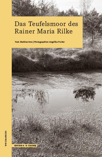 Cover: 9783948114152 | Das Teufelsmoor des Rainer Maria Rilke | wegmarken | Mathias Iven