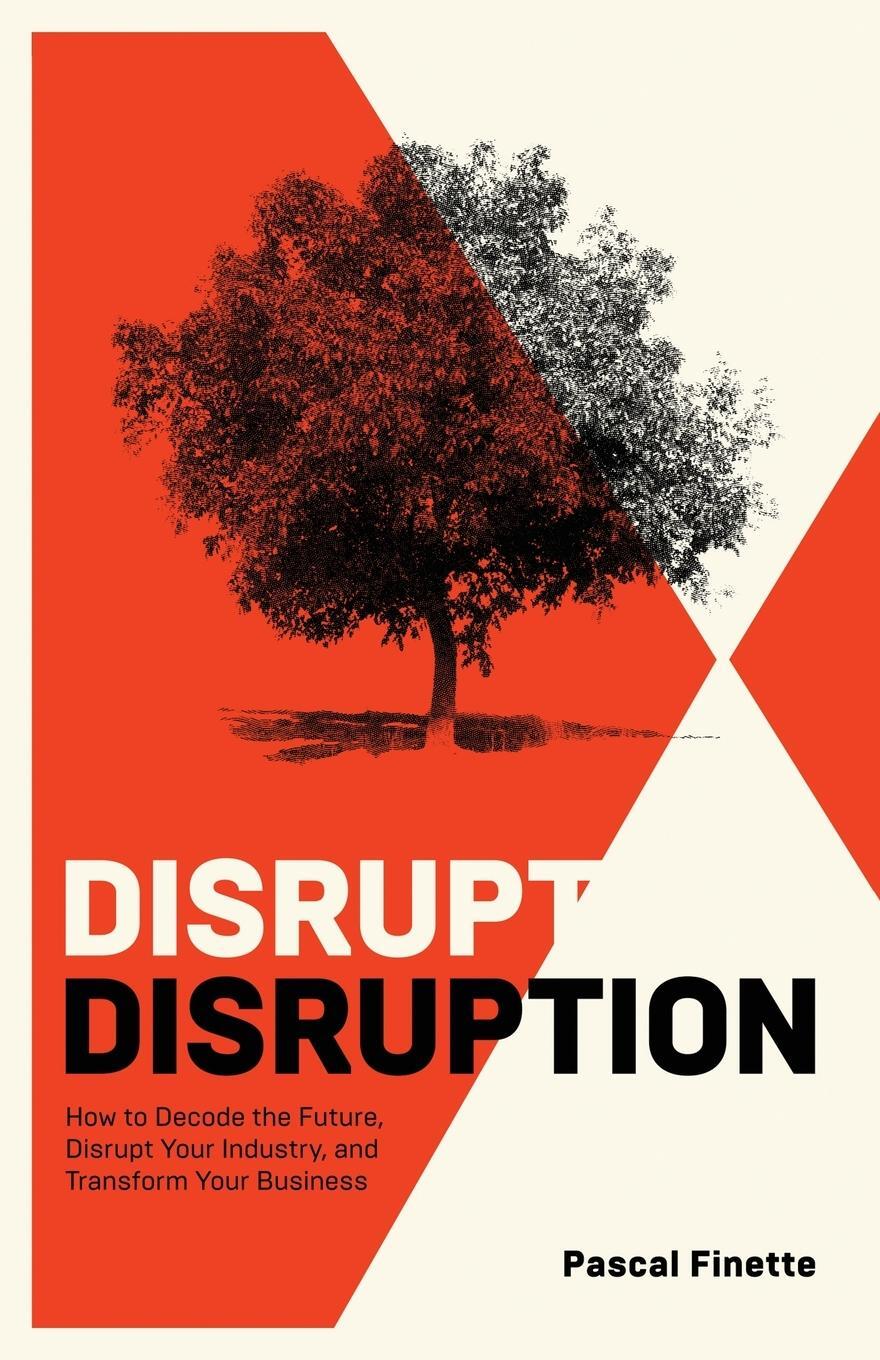 Cover: 9798885044516 | Disrupt Disruption | Pascal Finette | Taschenbuch | Paperback | 2023