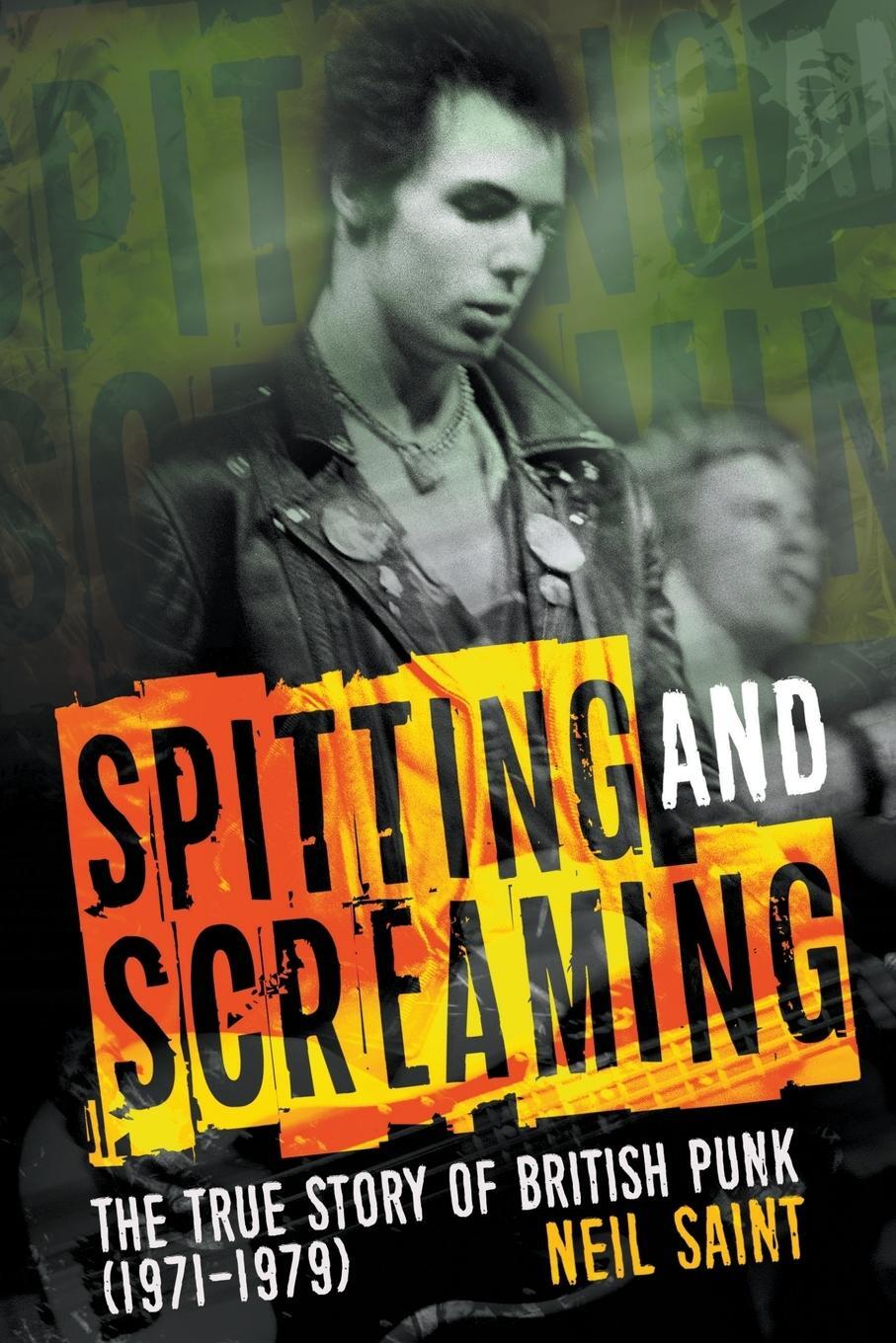 Cover: 9781912587490 | Spitting and Screaming | Neil Saint | Taschenbuch | Paperback | 2021