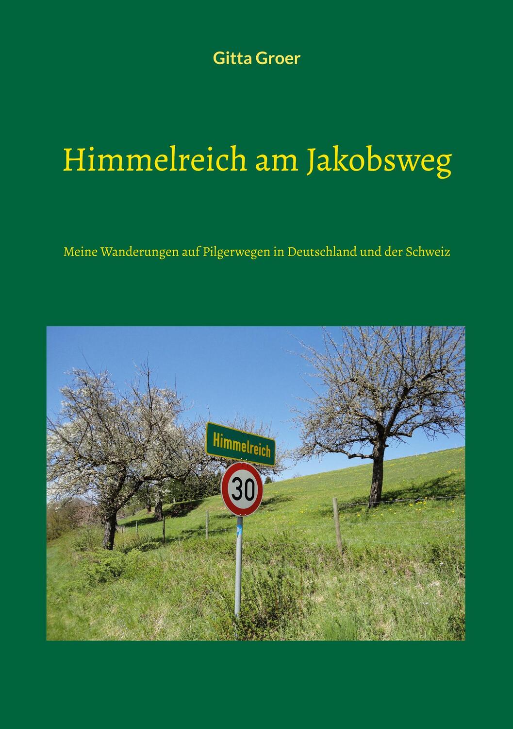Cover: 9783754374054 | Himmelreich am Jakobsweg | Gitta Groer | Taschenbuch | Paperback