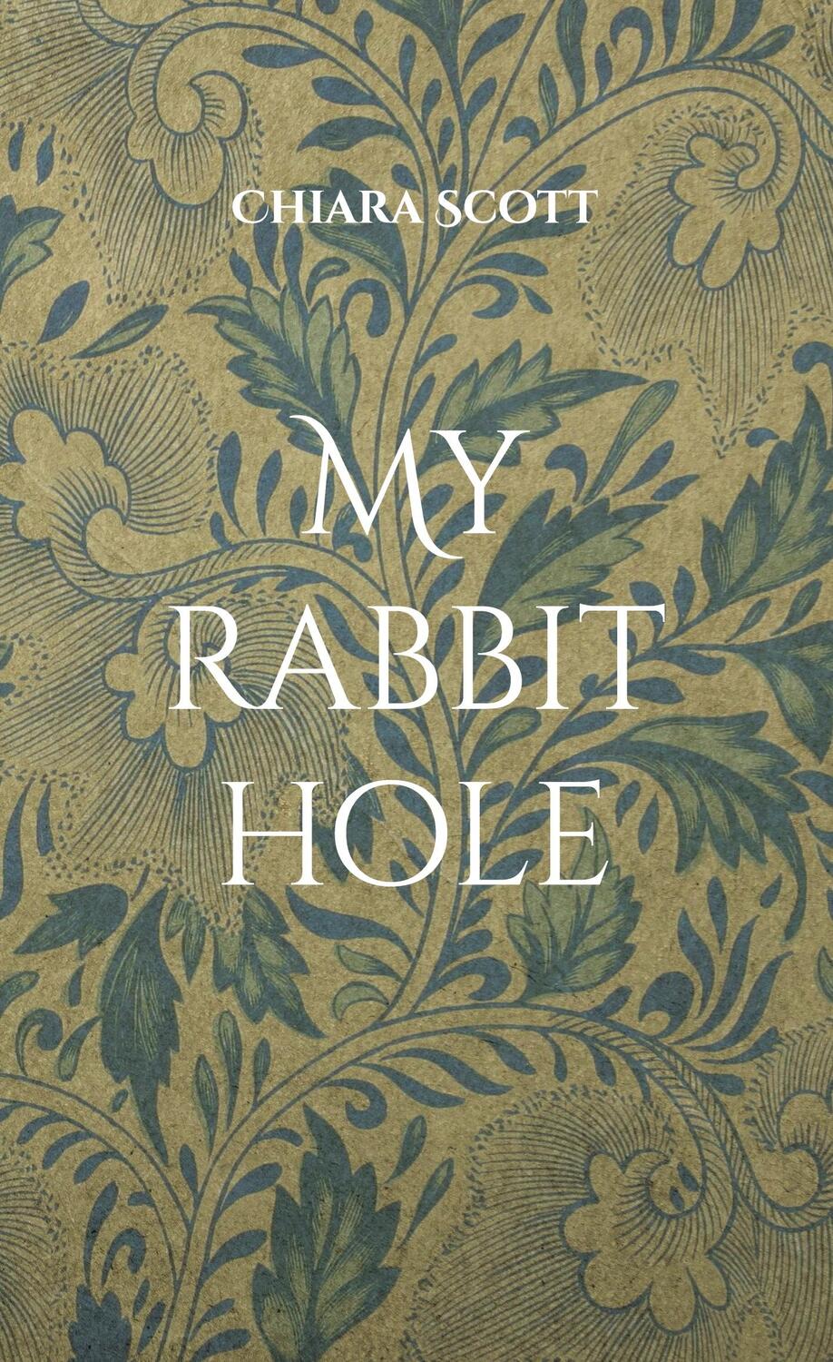 Cover: 9783757801526 | My rabbit hole | Chiara Scott | Buch | Rabbit hole | 44 S. | Deutsch