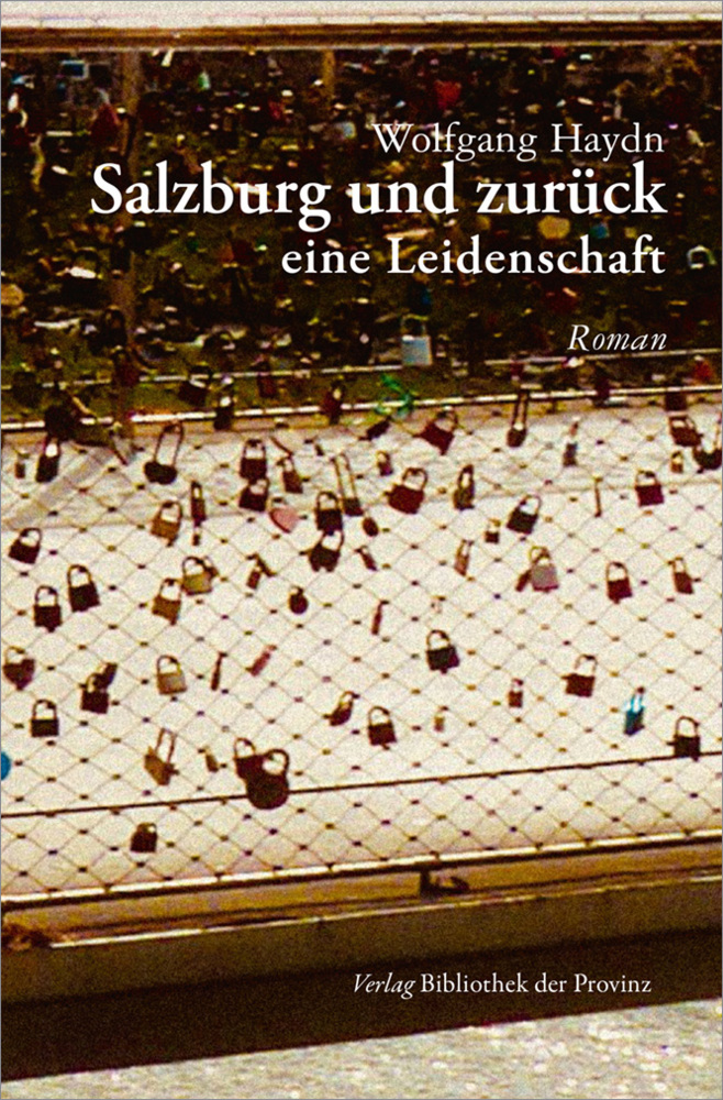 Cover: 9783991262619 | Salzburg und zurück | Eine Leidenschaft · Roman | Wolfgang Haydn