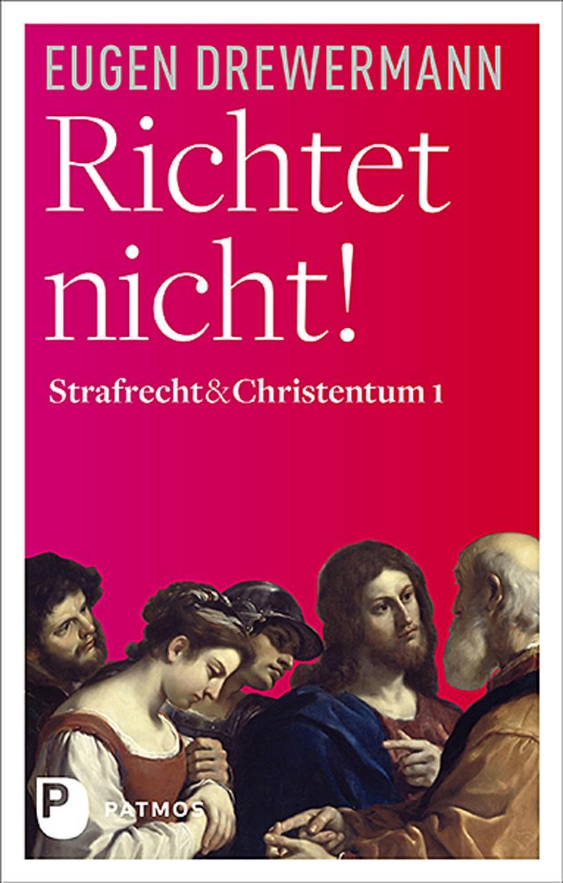 Cover: 9783843612142 | Richtet nicht! | Strafrecht und Christentum, Band 1 | Eugen Drewermann