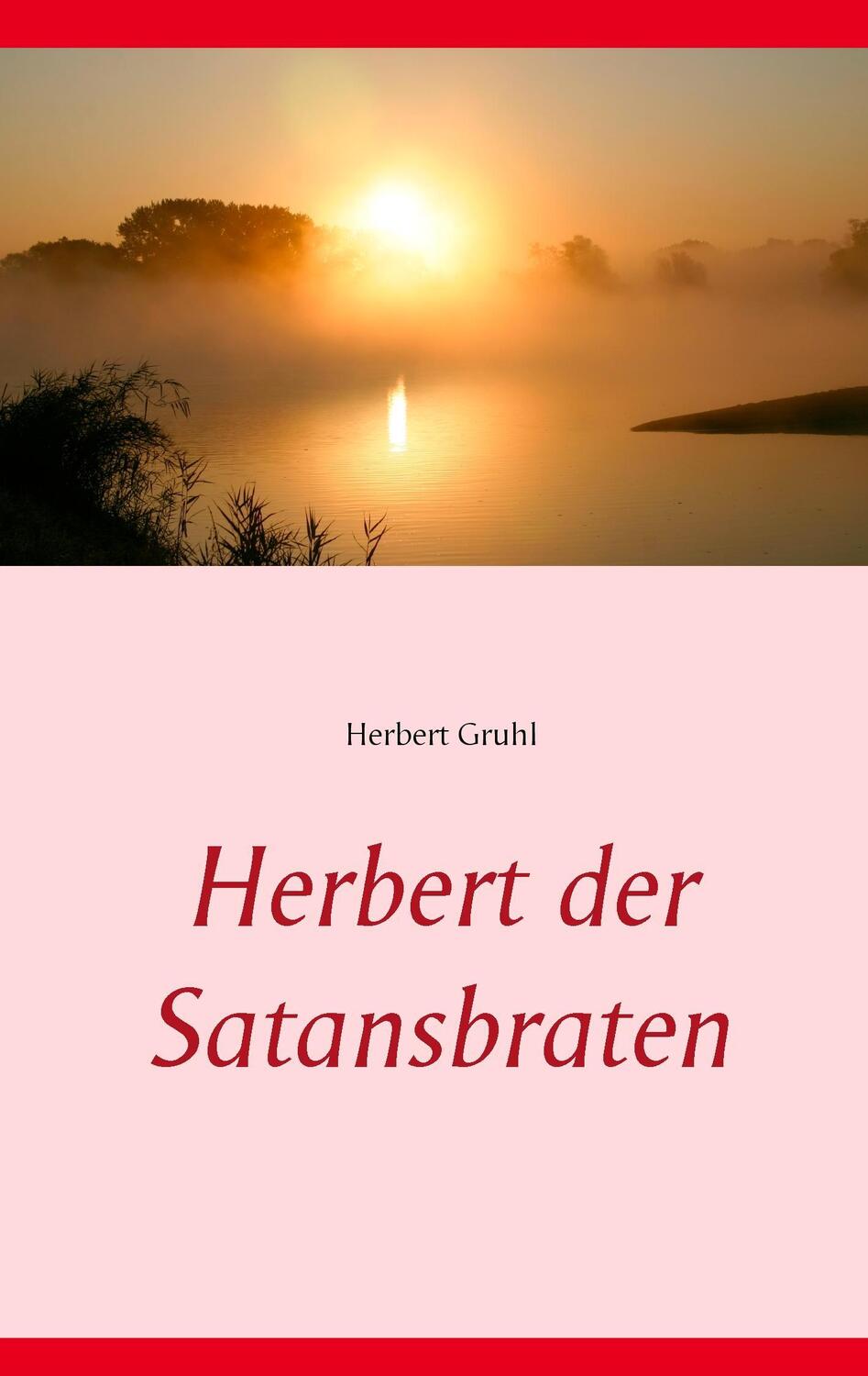Cover: 9783734742088 | Herbert der Satansbraten | Herbert Gruhl | Taschenbuch | Paperback
