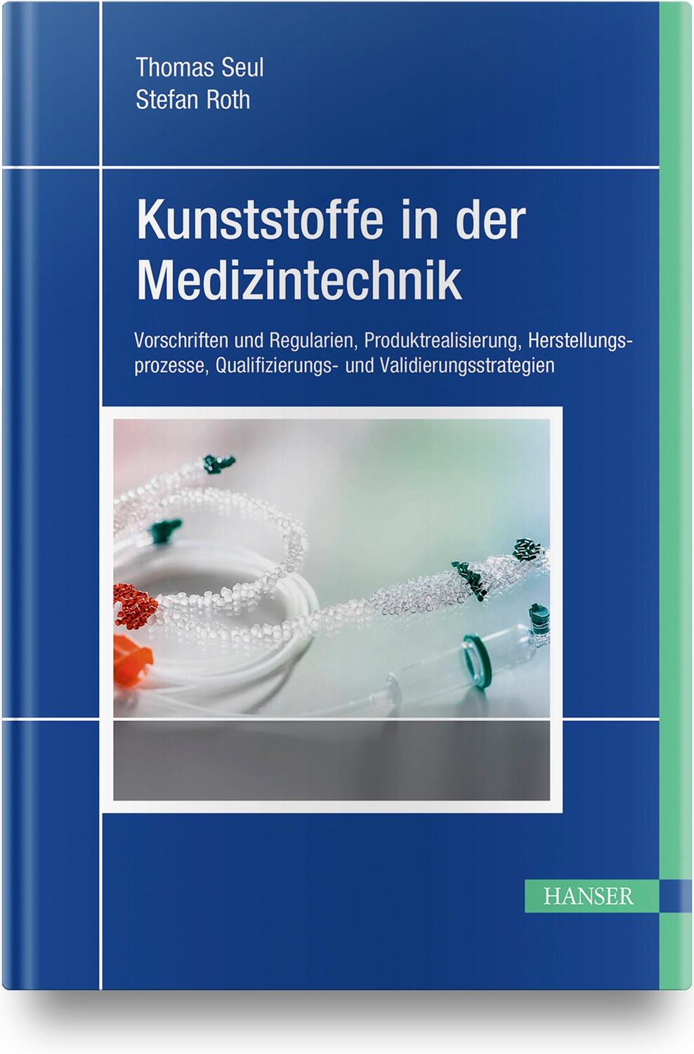 Cover: 9783446449633 | Kunststoffe in der Medizintechnik | Stefan Roth (u. a.) | Buch | 2020