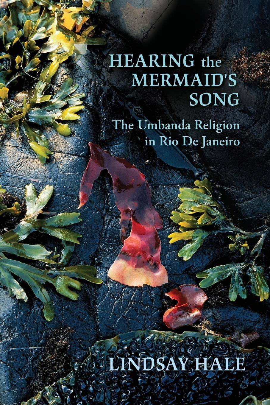 Cover: 9780826347336 | Hearing the Mermaid's Song | The Umbanda Religion in Rio de Janeiro
