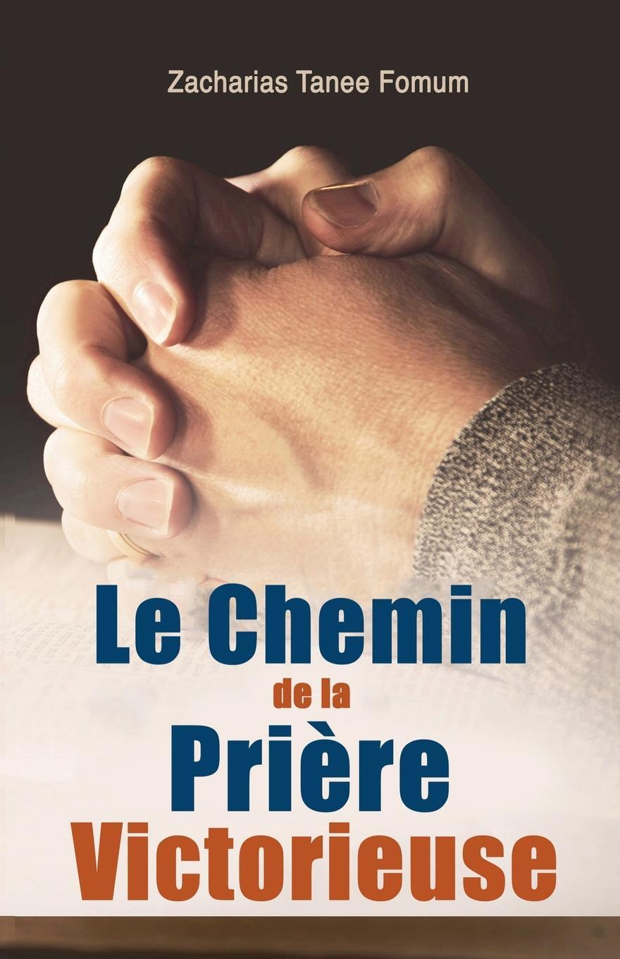 Cover: 9798223870814 | Le Chemin de la Prière Victorieuse | Zacharias Tanee Fomum | Buch