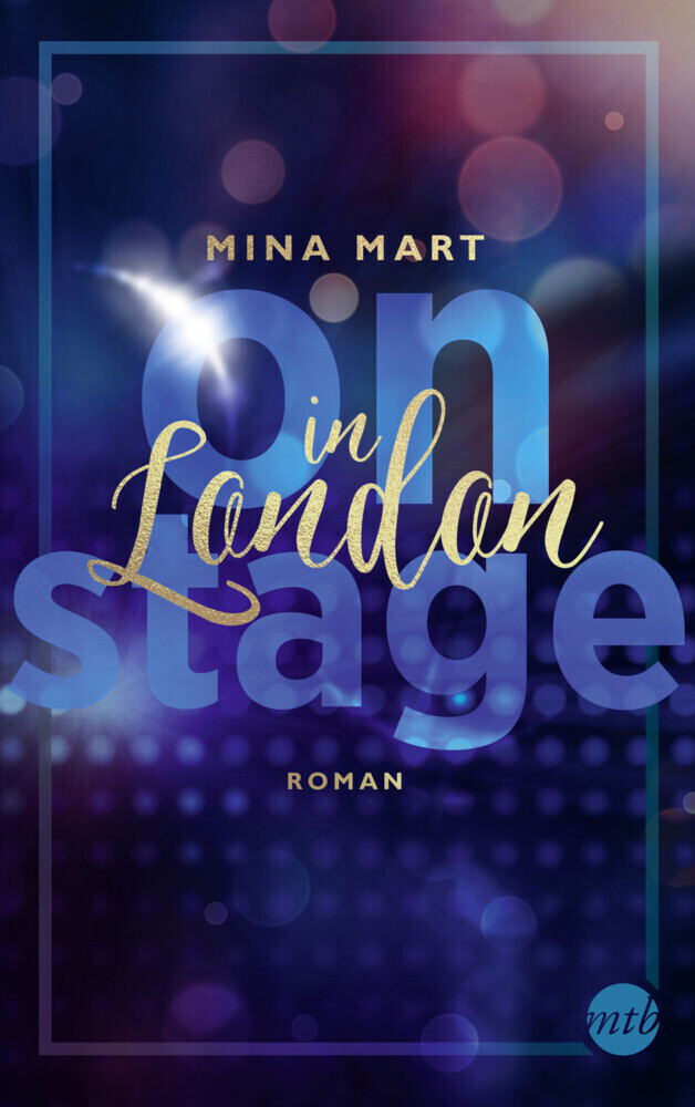 Cover: 9783745701111 | On Stage in London | Roman | Mina Mart | Taschenbuch | 576 S. | 2021