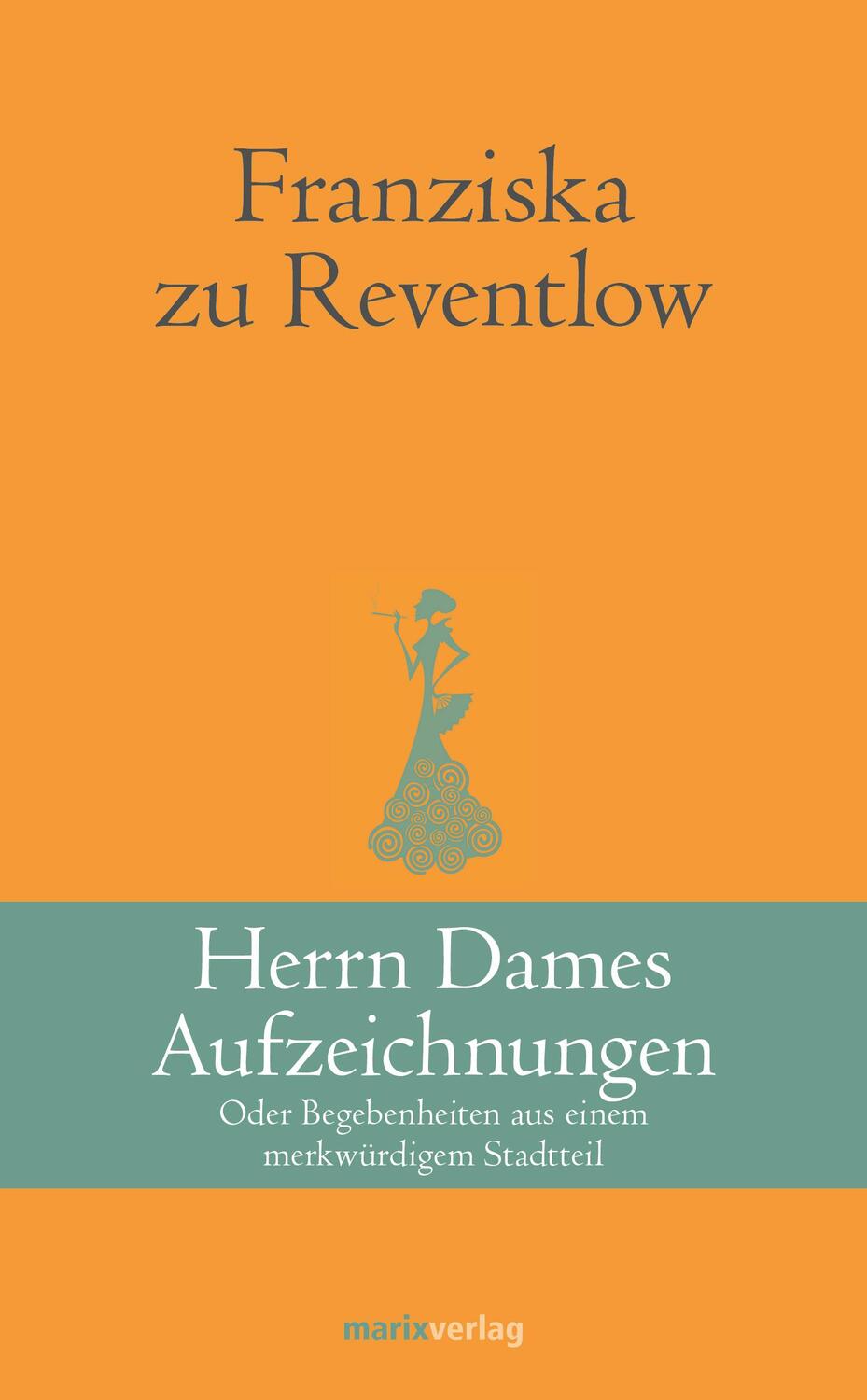 Cover: 9783865393746 | Herrn Dames Aufzeichnungen | Franziska zu Reventlow | Buch | 192 S.