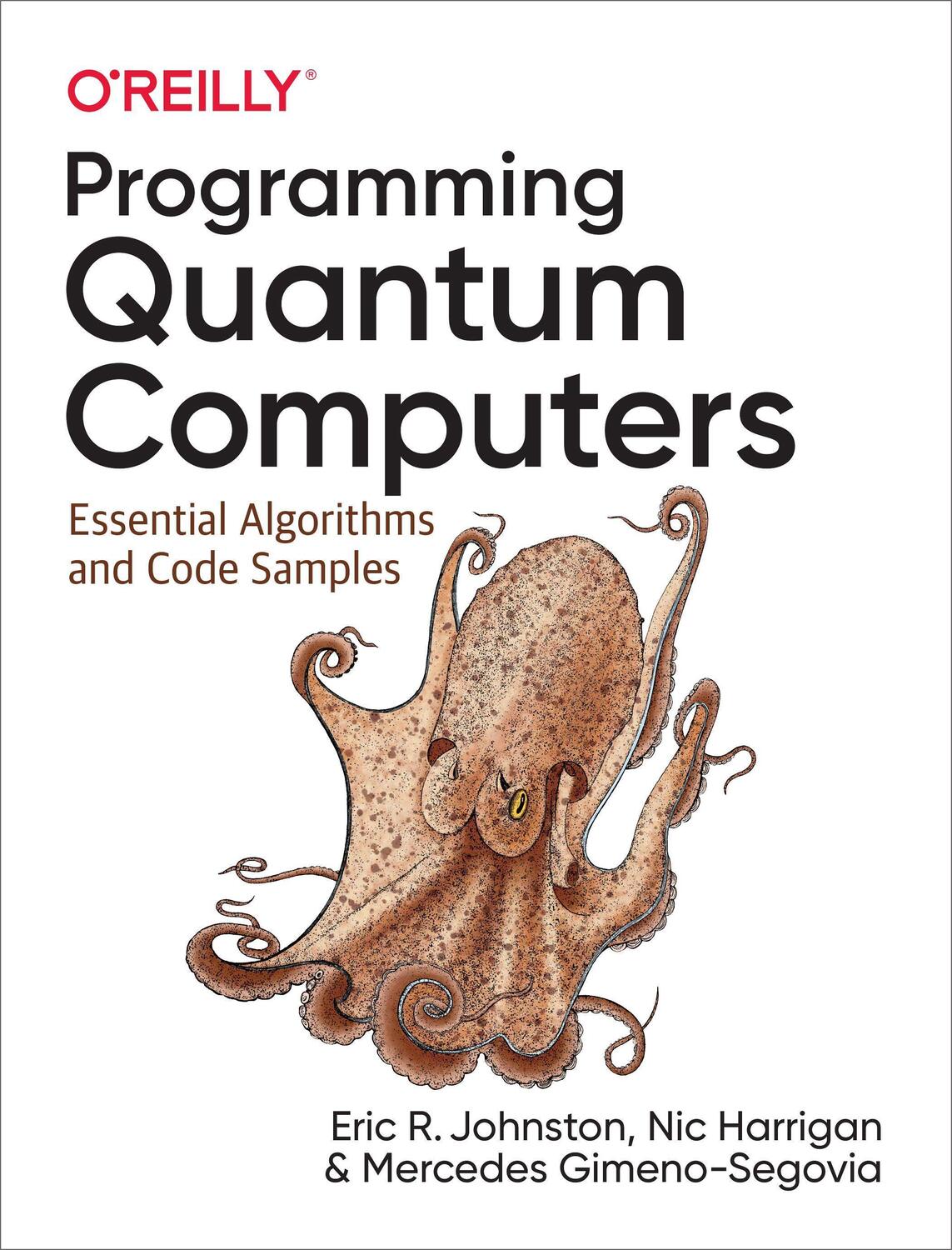 Cover: 9781492039686 | Programming Quantum Computers | Essential Algorithms and Code Samples