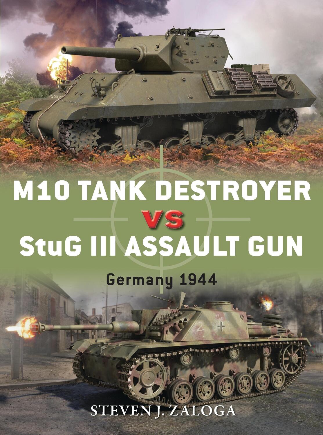 Cover: 9781780960999 | M10 Tank Destroyer Vs StuG III Assault Gun: Germany 1944 | Zaloga