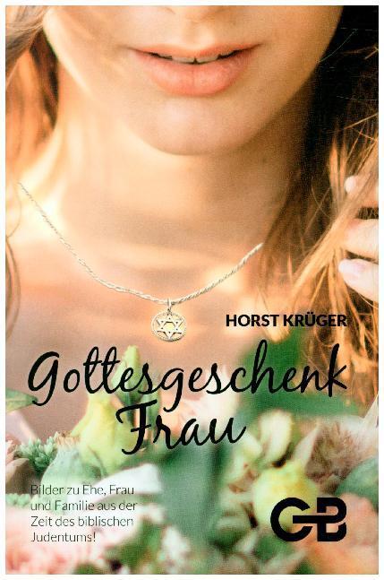 Cover: 9783941714618 | Gottesgeschenk Frau | Horst Krüger | Buch | 2019 | Bernard, Gottfried