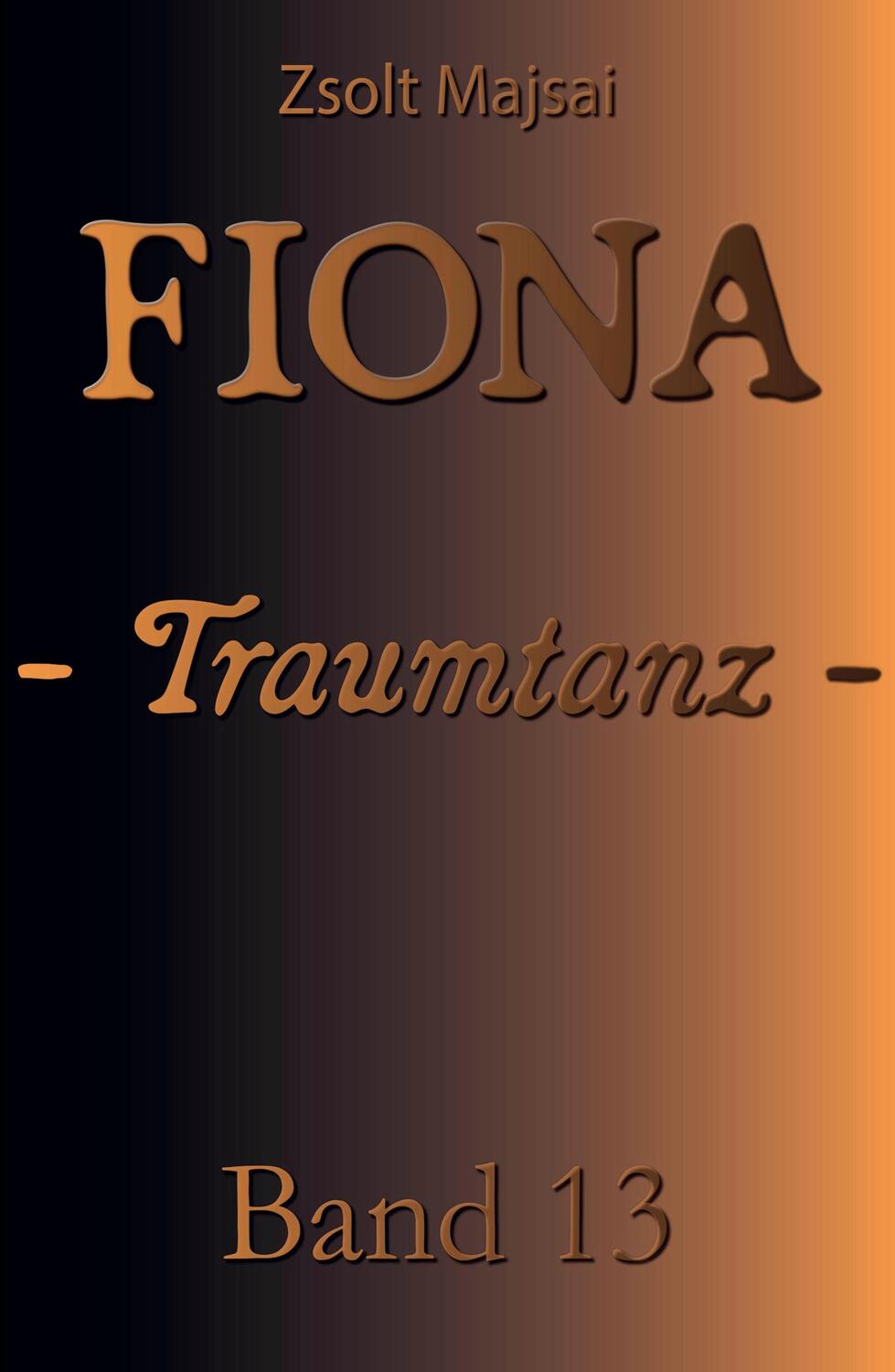 Cover: 9783956673702 | Fiona - Traumtanz | Die Kristallwelten-Saga 13 | Zsolt Majsai | Buch