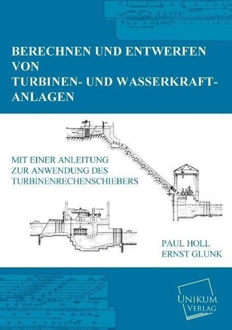 Cover: 9783845702117 | Berechnen und Entwerfen von Turbinen- und Wasserkraft-Anlagen | Buch