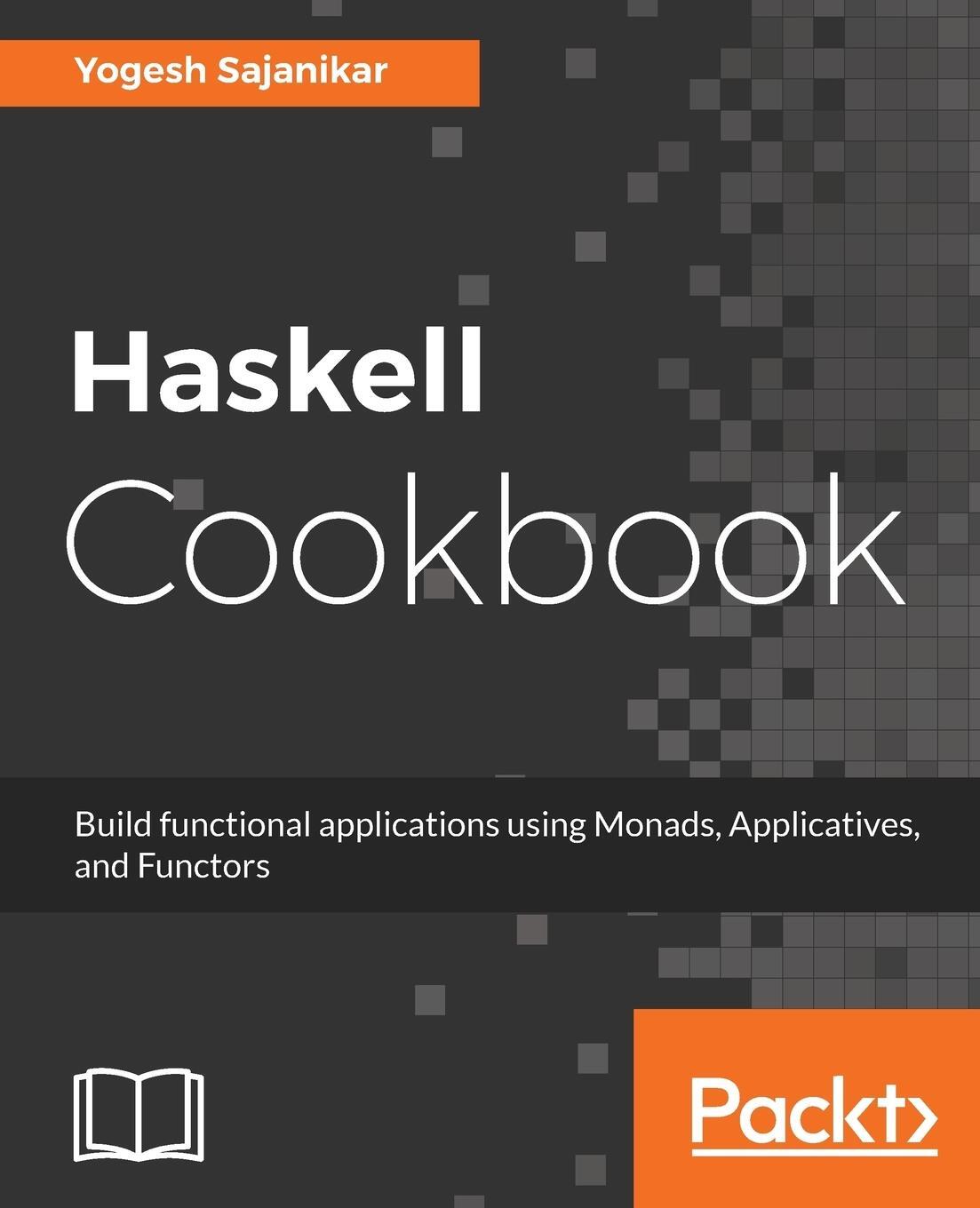 Cover: 9781786461353 | Haskell Cookbook | Yogesh Sajanikar | Taschenbuch | Paperback | 2017