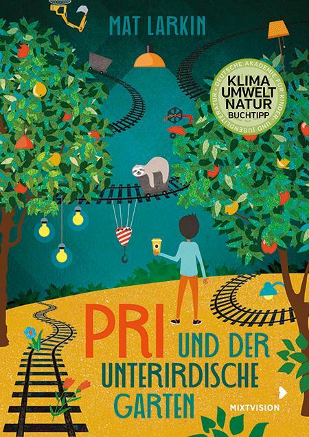 Cover: 9783958541719 | Pri und der unterirdische Garten | Mat Larkin | Buch | 327 S. | 2021