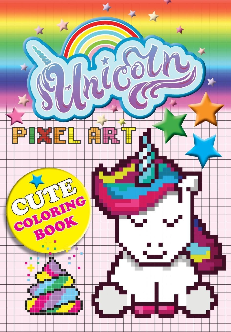 Cover: 9781912511730 | Unicorn Pixel Art | Color Unicorns By Numbers For Kids Ages 5-10