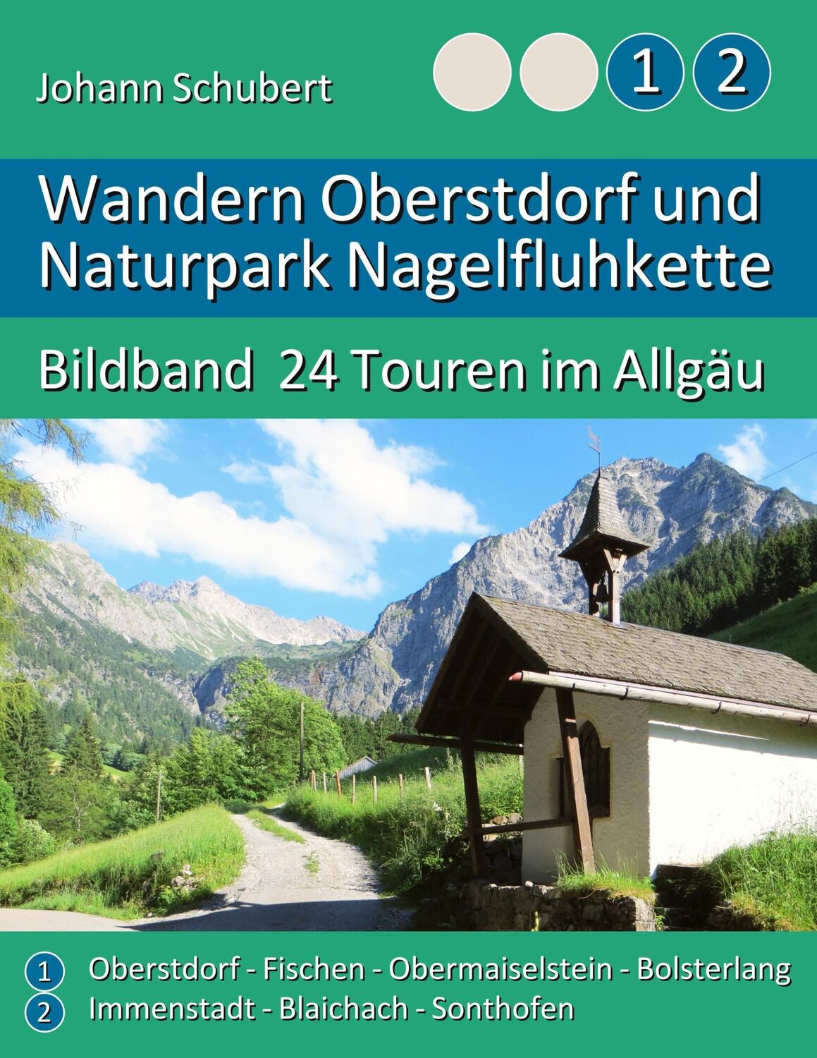 Cover: 9783752813586 | Wandern Oberstdorf und Naturpark Nagelfluhkette | Johann Schubert