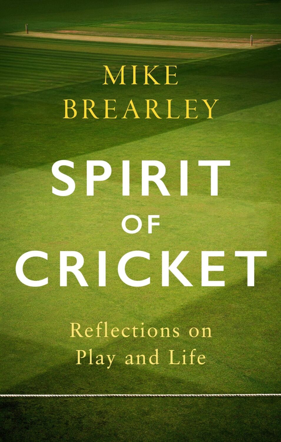 Cover: 9781472133960 | Spirit of Cricket | Reflections on Play and Life | Mike Brearley